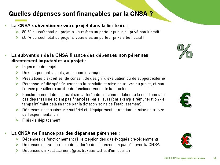 Quelles dépenses sont finançables par la CNSA ? • La CNSA subventionne votre projet