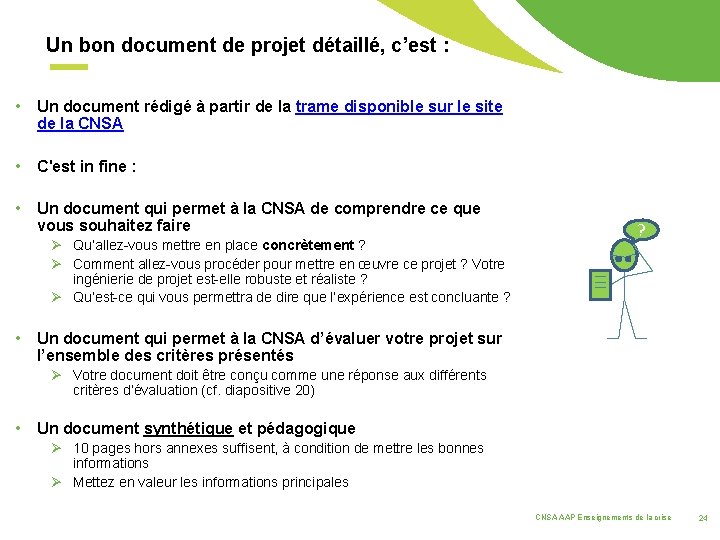 Un bon document de projet détaillé, c’est : • Un document rédigé à partir