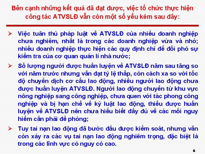 Bên cạnh những kết quả đã đạt được, việc tổ chức thực hiện công