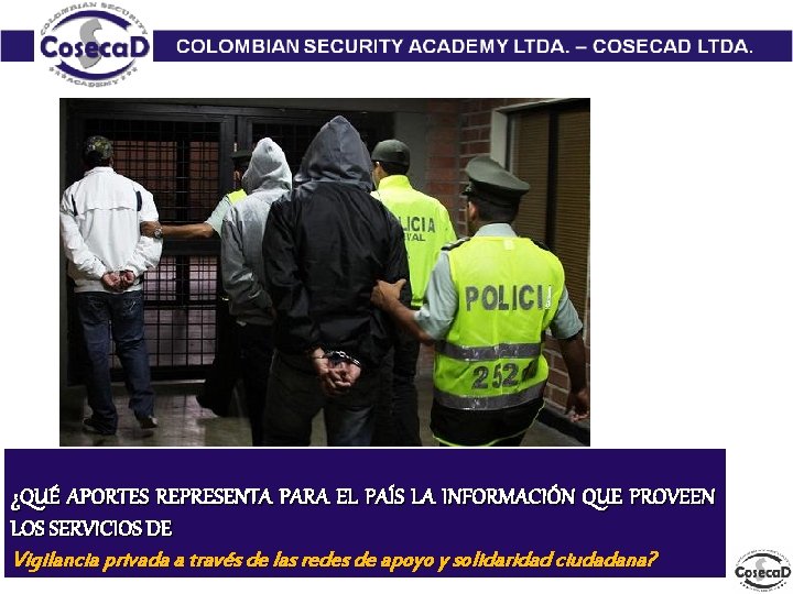 ¿QUÉ APORTES REPRESENTA PARA EL PAÍS LA INFORMACIÓN QUE PROVEEN LOS SERVICIOS DE Vigilancia ¿QUÉ APORTES REPRESENTA PARA EL PAÍS LA INFORMACIÓN QUE PROVEEN LOS SERVICIOS DE Vigilancia