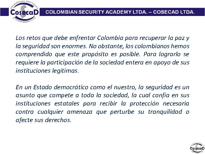 Los retos que debe enfrentar Colombia para recuperar la paz y la seguridad son