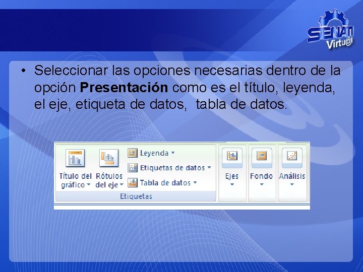  • Seleccionar las opciones necesarias dentro de la opción Presentación como es el