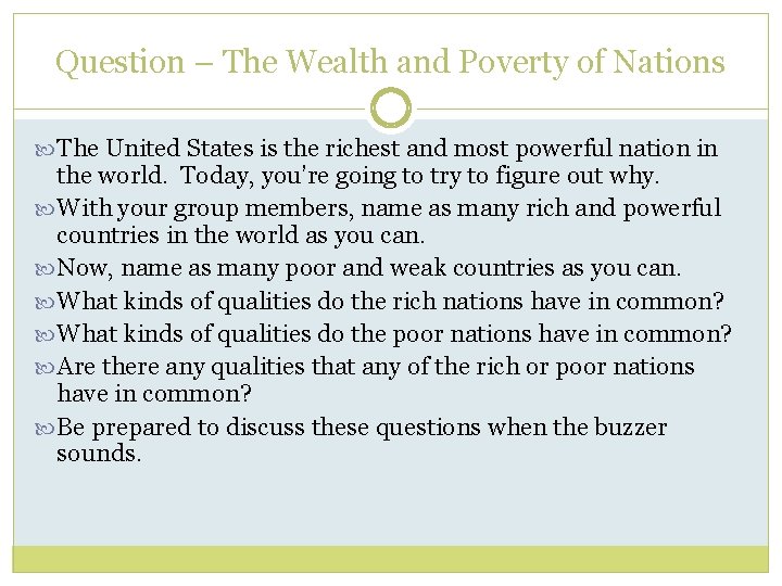 Question – The Wealth and Poverty of Nations The United States is the richest