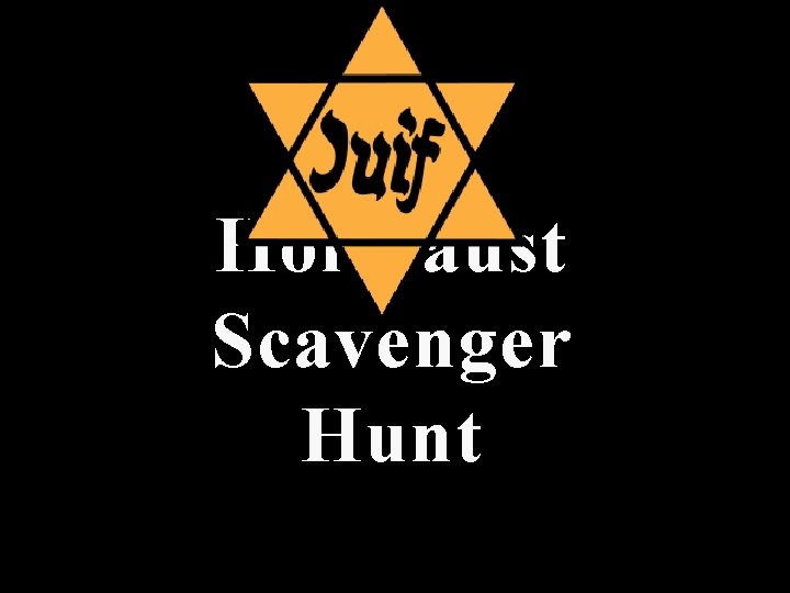 Holocaust Scavenger Hunt 
