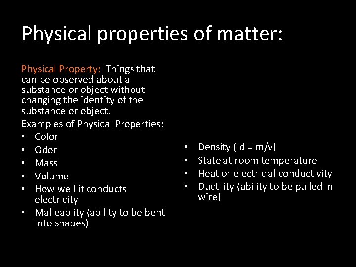 Physical properties of matter: Physical Property: Things that can be observed about a substance