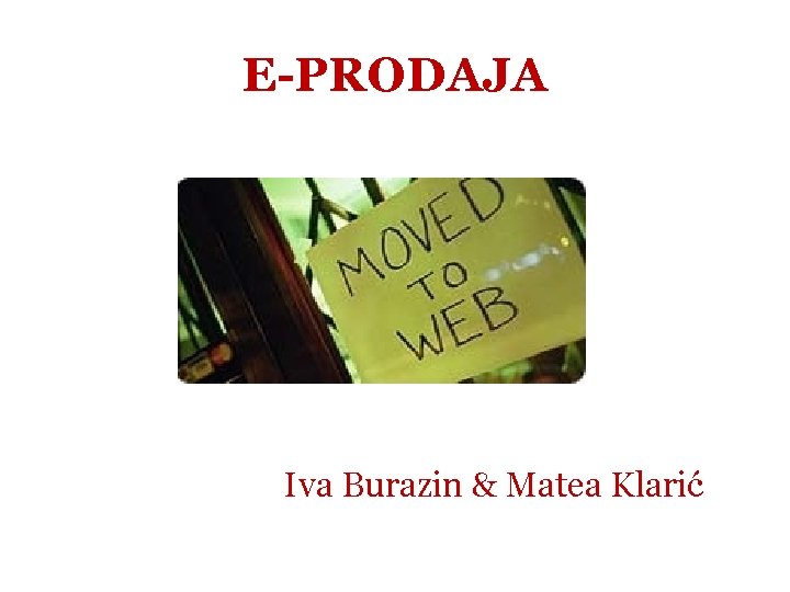 E-PRODAJA Iva Burazin & Matea Klarić 