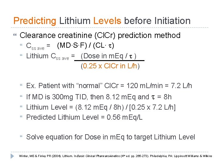 Predicting Lithium Levels before Initiation Clearance creatinine (Cl. Cr) prediction method Css ave = Predicting Lithium Levels before Initiation Clearance creatinine (Cl. Cr) prediction method Css ave =
