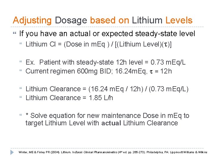 Adjusting Dosage based on Lithium Levels If you have an actual or expected steady-state Adjusting Dosage based on Lithium Levels If you have an actual or expected steady-state
