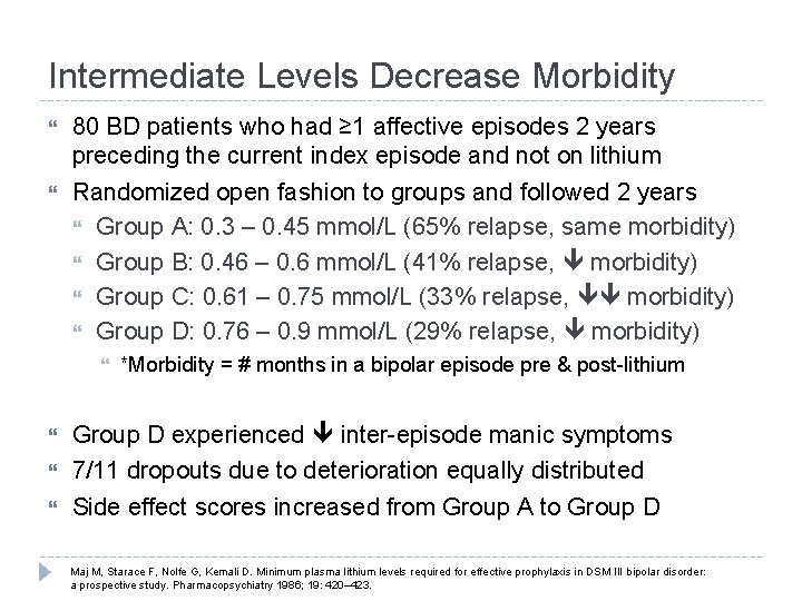 Intermediate Levels Decrease Morbidity 80 BD patients who had ≥ 1 affective episodes 2 Intermediate Levels Decrease Morbidity 80 BD patients who had ≥ 1 affective episodes 2