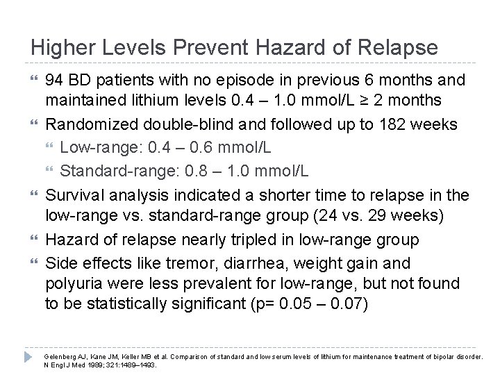 Higher Levels Prevent Hazard of Relapse 94 BD patients with no episode in previous Higher Levels Prevent Hazard of Relapse 94 BD patients with no episode in previous