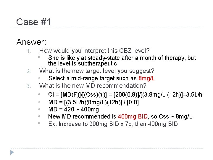 Case #1 Answer: 1. 2. 3. How would you interpret this CBZ level? She Case #1 Answer: 1. 2. 3. How would you interpret this CBZ level? She