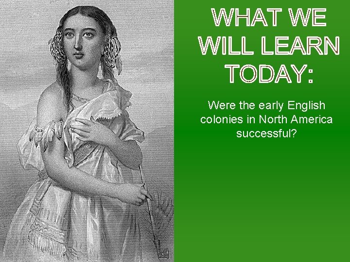 Were the early English colonies in North America successful? 