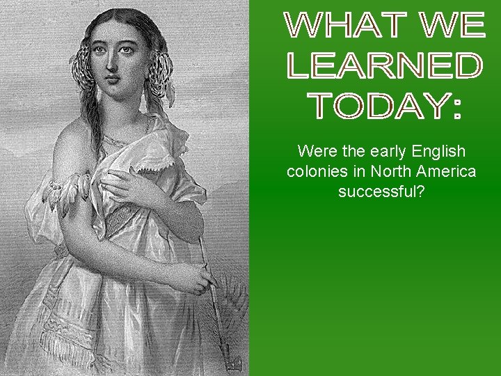 Were the early English colonies in North America successful? 