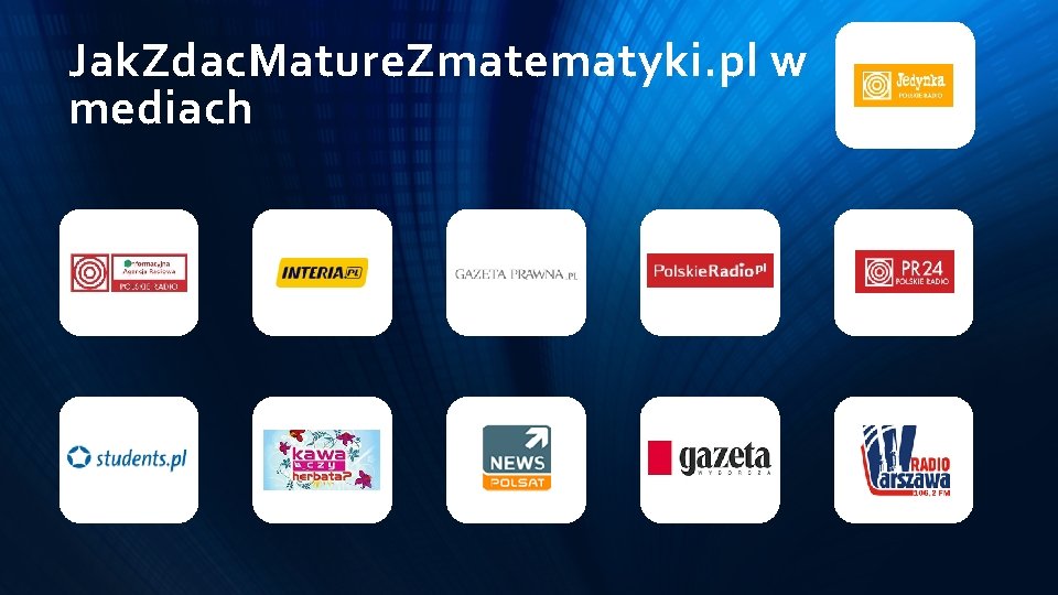 Jak. Zdac. Mature. Zmatematyki. pl w mediach 