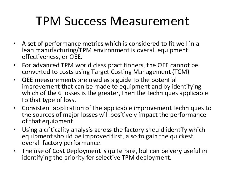 TPM Success Measurement • A set of performance metrics which is considered to fit TPM Success Measurement • A set of performance metrics which is considered to fit