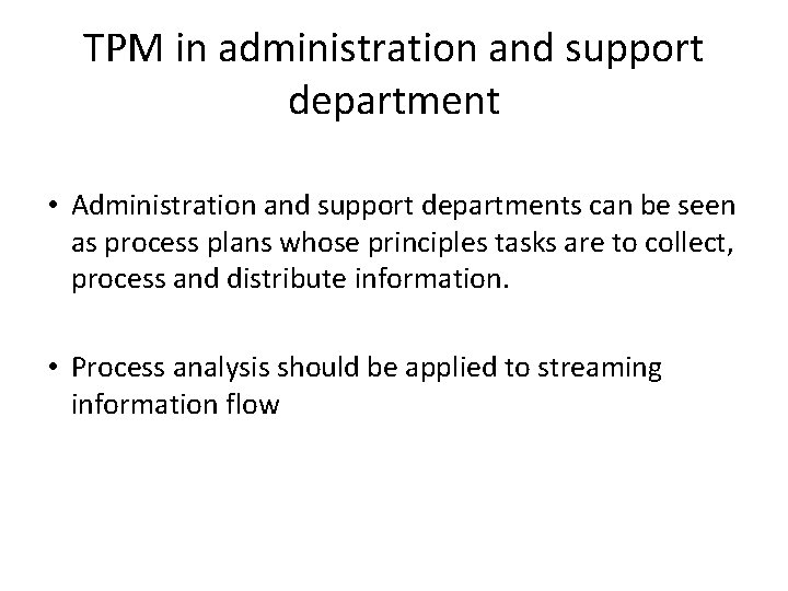 TPM in administration and support department • Administration and support departments can be seen TPM in administration and support department • Administration and support departments can be seen