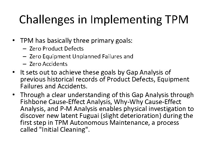 Challenges in Implementing TPM • TPM has basically three primary goals: – Zero Product Challenges in Implementing TPM • TPM has basically three primary goals: – Zero Product
