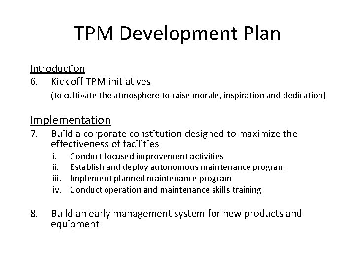 TPM Development Plan Introduction 6. Kick off TPM initiatives (to cultivate the atmosphere to TPM Development Plan Introduction 6. Kick off TPM initiatives (to cultivate the atmosphere to
