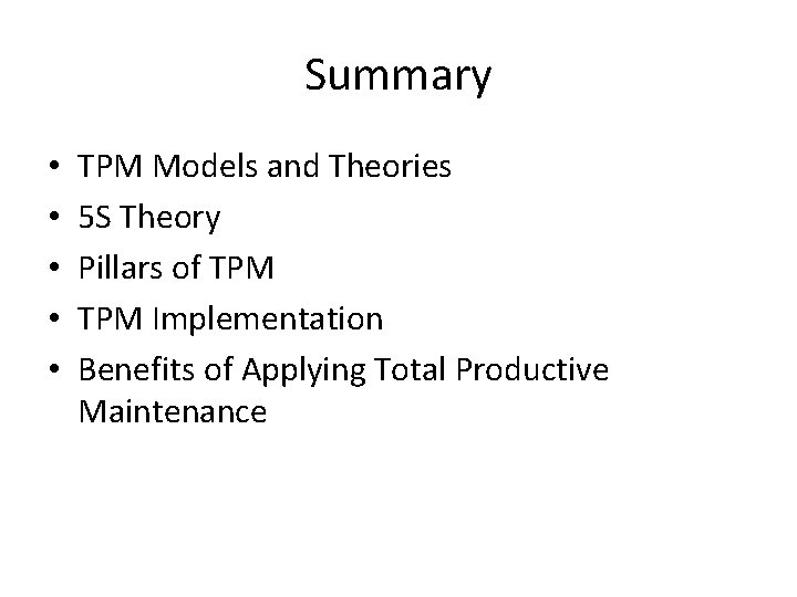 Summary • • • TPM Models and Theories 5 S Theory Pillars of TPM Summary • • • TPM Models and Theories 5 S Theory Pillars of TPM