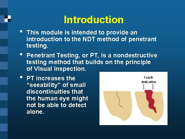 Introduction • • • This module is intended to provide an introduction to the