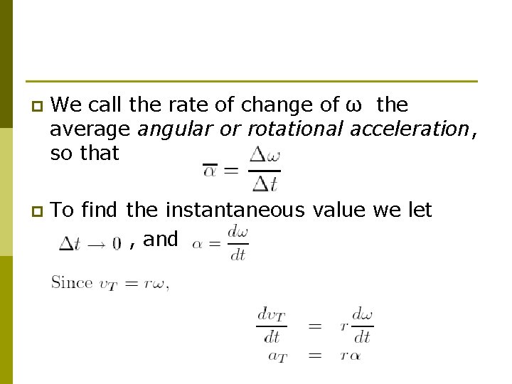 p We call the rate of change of ω the average angular or rotational