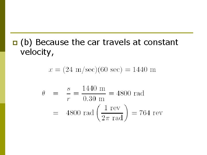 p (b) Because the car travels at constant velocity, 