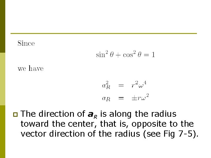 p The direction of a. R is along the radius toward the center, that