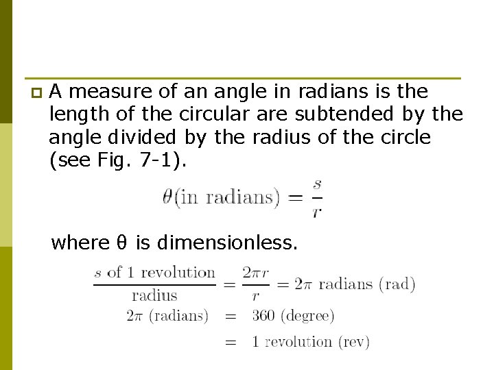 p A measure of an angle in radians is the length of the circular