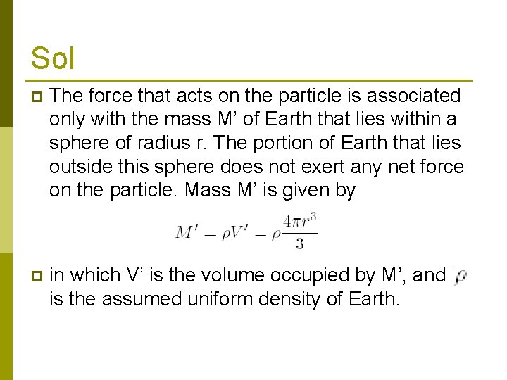 Sol p The force that acts on the particle is associated only with the