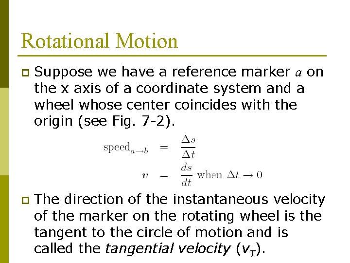 Rotational Motion p Suppose we have a reference marker a on the x axis