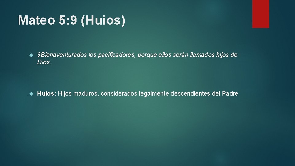 Mateo 5: 9 (Huios) 9 Bienaventurados los pacificadores, porque ellos serán llamados hijos de Mateo 5: 9 (Huios) 9 Bienaventurados los pacificadores, porque ellos serán llamados hijos de