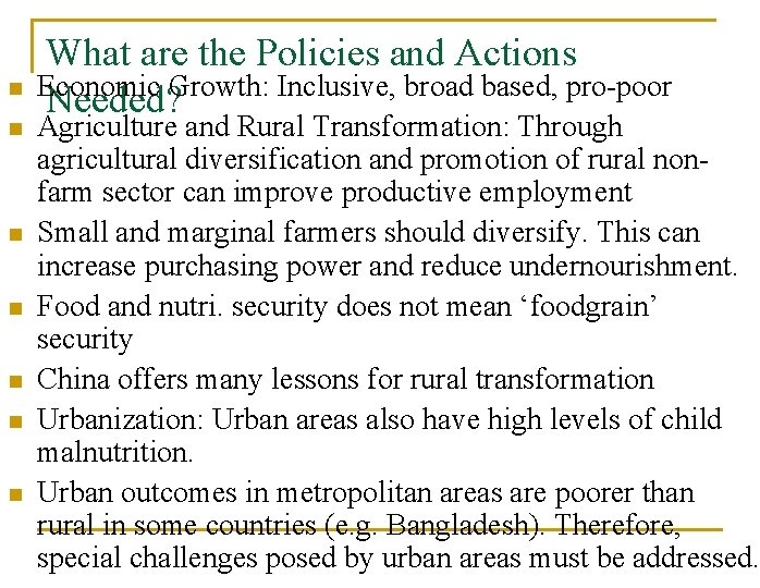 n n n n What are the Policies and Actions Economic Growth: Inclusive, broad