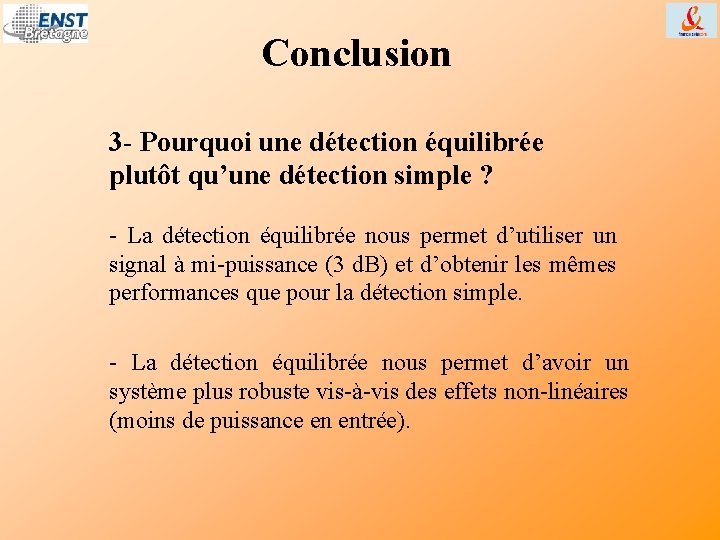 Conclusion 3 - Pourquoi une détection équilibrée plutôt qu’une détection simple ? - La