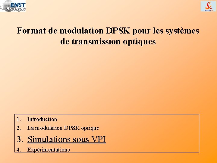 Format de modulation DPSK pour les systèmes de transmission optiques 1. 2. Introduction La