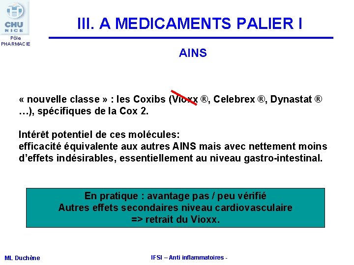 III. A MEDICAMENTS PALIER I Pôle PHARMACIE AINS « nouvelle classe » : les III. A MEDICAMENTS PALIER I Pôle PHARMACIE AINS « nouvelle classe » : les