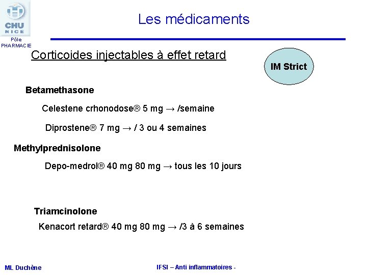 Les médicaments Pôle PHARMACIE Corticoides injectables à effet retard IM Strict Betamethasone Celestene crhonodose® Les médicaments Pôle PHARMACIE Corticoides injectables à effet retard IM Strict Betamethasone Celestene crhonodose®