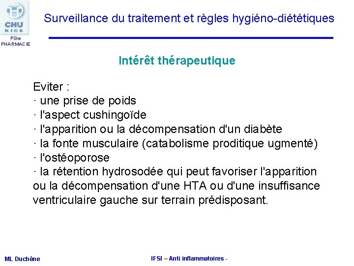 Surveillance du traitement et règles hygiéno-diététiques Pôle PHARMACIE Intérêt thérapeutique Eviter : · une Surveillance du traitement et règles hygiéno-diététiques Pôle PHARMACIE Intérêt thérapeutique Eviter : · une
