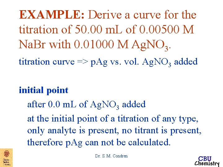 EXAMPLE: Derive a curve for the titration of 50. 00 m. L of 0.