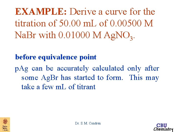 EXAMPLE: Derive a curve for the titration of 50. 00 m. L of 0.