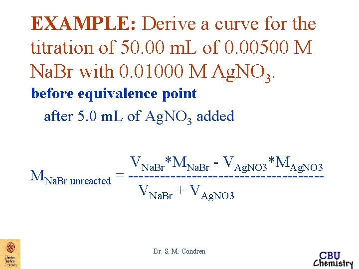 EXAMPLE: Derive a curve for the titration of 50. 00 m. L of 0.