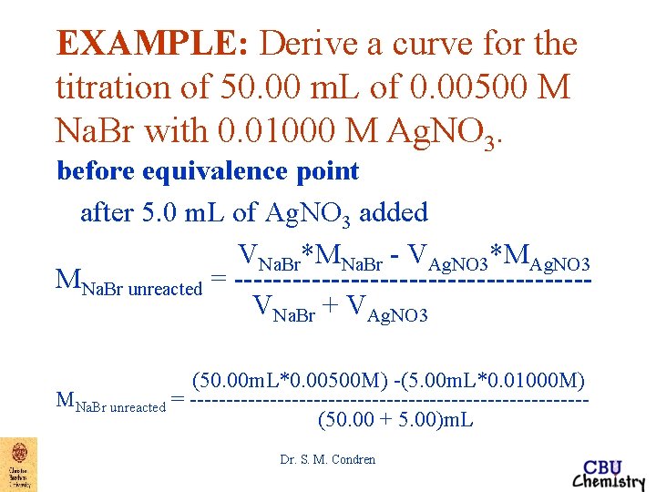 EXAMPLE: Derive a curve for the titration of 50. 00 m. L of 0.