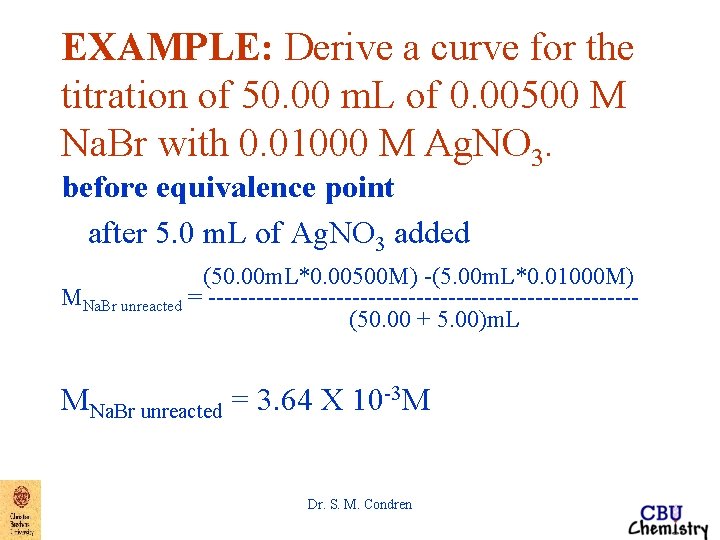 EXAMPLE: Derive a curve for the titration of 50. 00 m. L of 0.