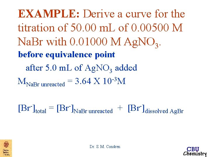 EXAMPLE: Derive a curve for the titration of 50. 00 m. L of 0.