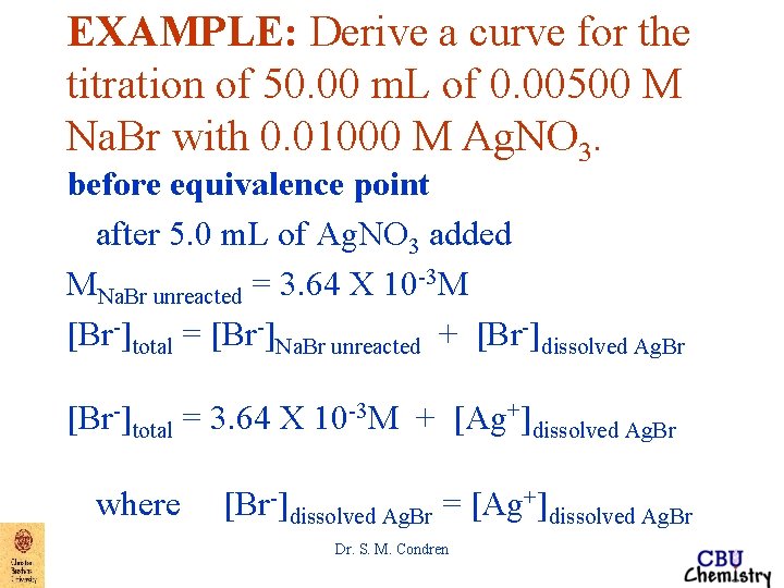 EXAMPLE: Derive a curve for the titration of 50. 00 m. L of 0.