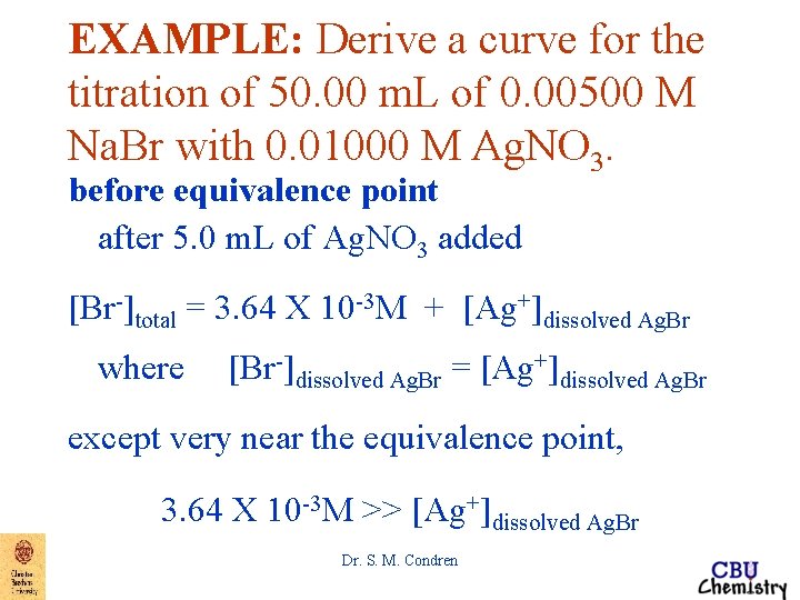 EXAMPLE: Derive a curve for the titration of 50. 00 m. L of 0.