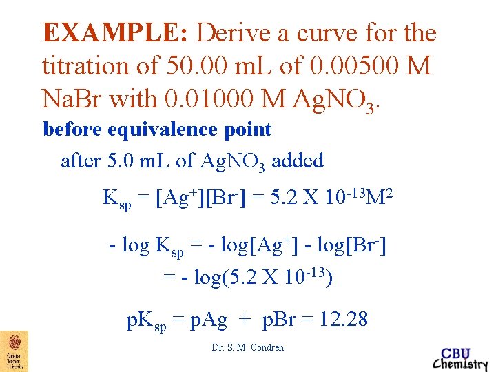 EXAMPLE: Derive a curve for the titration of 50. 00 m. L of 0.