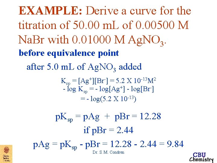 EXAMPLE: Derive a curve for the titration of 50. 00 m. L of 0.