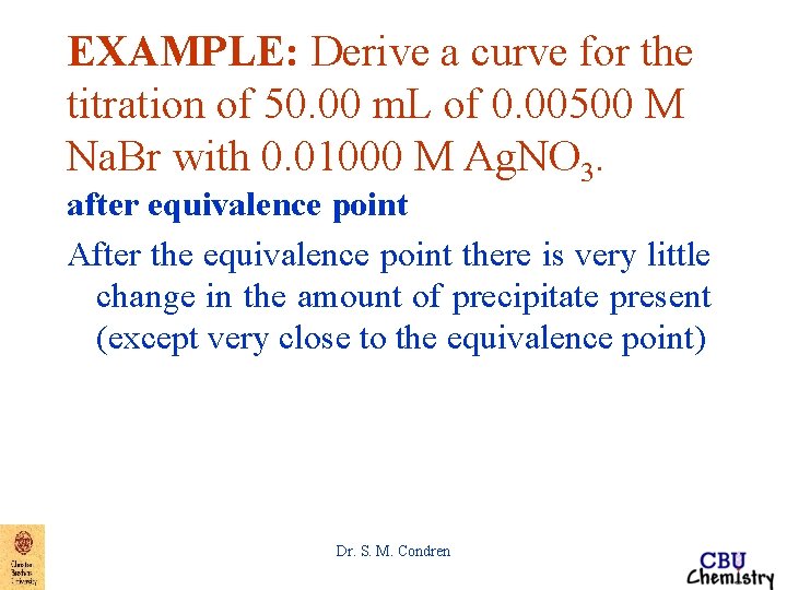 EXAMPLE: Derive a curve for the titration of 50. 00 m. L of 0.