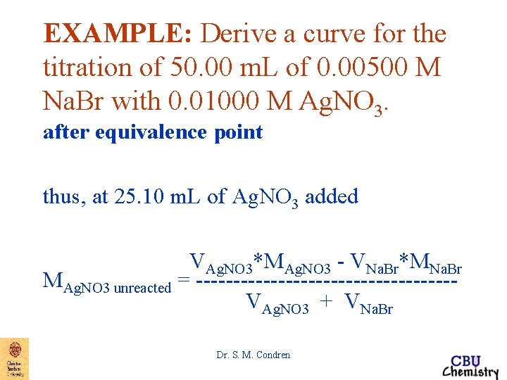 EXAMPLE: Derive a curve for the titration of 50. 00 m. L of 0.