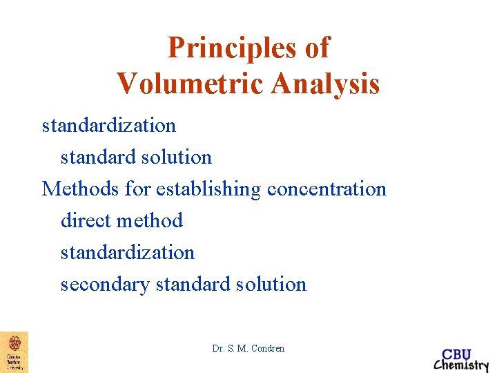 Principles of Volumetric Analysis standardization standard solution Methods for establishing concentration direct method standardization